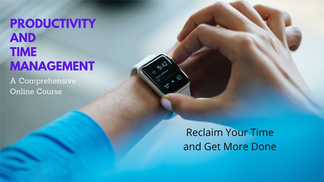 Master Your Productivity and Time Management Complete Course